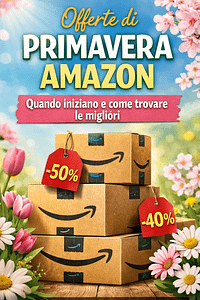 GIVE ME 5 - Planetarie 4 Offerte di Primavera Amazon: quando iniziano e come trovare le migliori offerte con sconti e promozioni stagionali