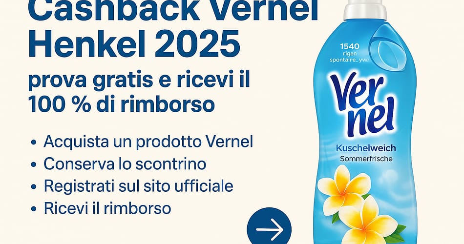 Cashback Vernel Henkel 2025: acquista e ricevi il 100% di rimborso